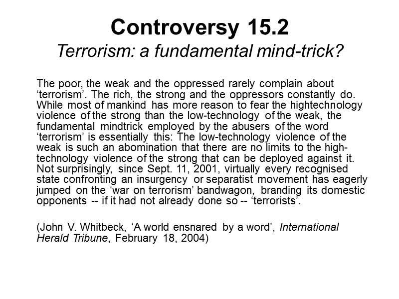 Controversy 15.2 Terrorism: a fundamental mind-trick?  The poor, the weak and the oppressed
